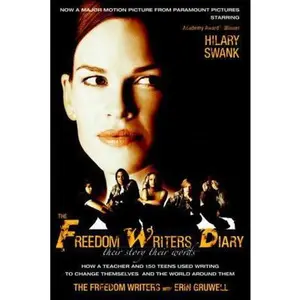 USED-The Freedom Writers Diary: How a Teacher and 150 Teens Used Writing to Change Themselves and the World Around Them by The Freedom Writers (Paperback)