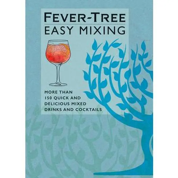 USED Book - Fever-Tree Easy Mixing: More Than 150 Quick and Delicious Mixed Drinks and Cocktails by Fever-Tree Limited (Hardcover) - english