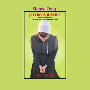 Jezebel's Justice "Poetry and Prayers for Rebellious and Disobedient Folks" - Exploring Identity and Experience in Amish America