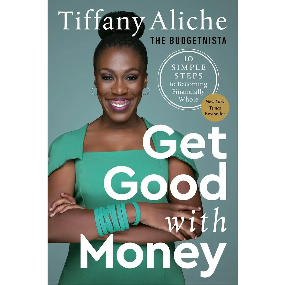 USED Book - Get Good with Money: Ten Simple Steps to Becoming Financially Whole by Tiffany the Budgetnista Aliche (Hardcover) - english