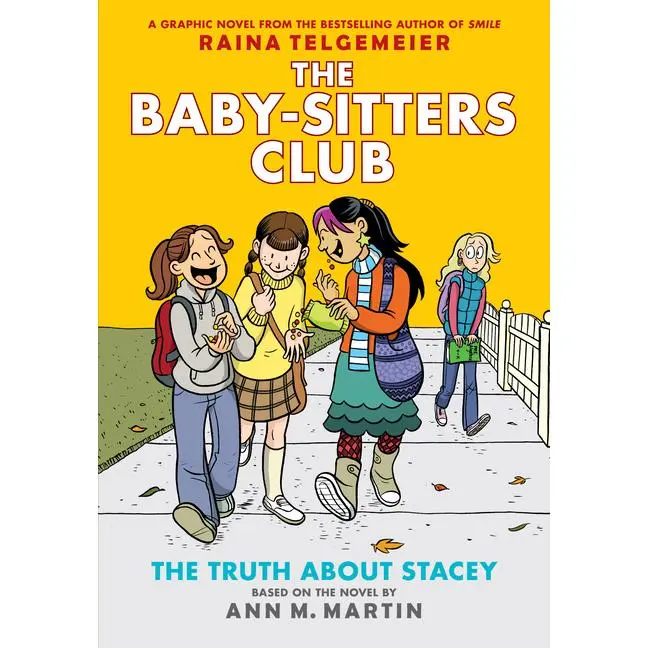 The Truth about Stacey: A Graphic Novel (the Baby-Sitters Club #2) by Raina Telgemeier (Hardcover)