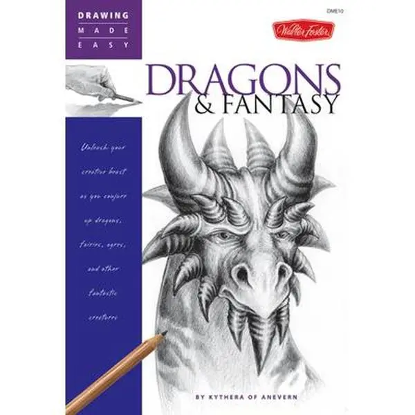 USED-Dragons & Fantasy: Unleash Your Creative Beast as You Conjure Up Dragons, Fairies, Ogres, and Other Fantastic Creatures by Kythera of Anevern (Paperback)