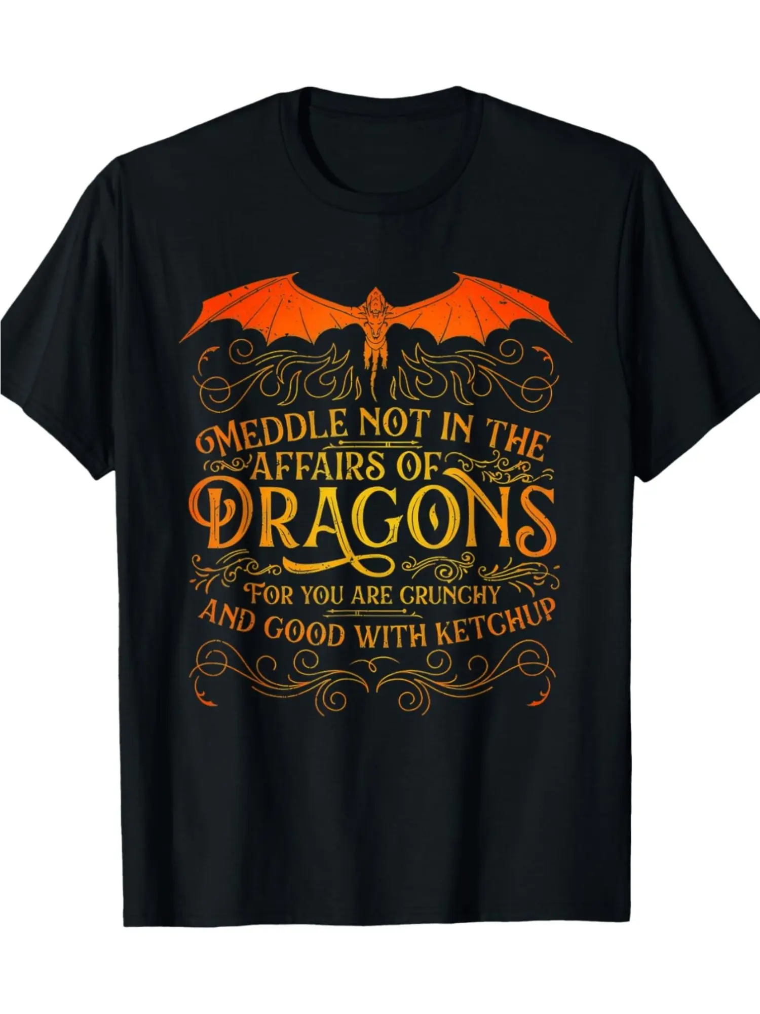 Unisex "Meddle Not In The Affairs Of Dragons" Funny Fantasy T-Shirt |   Mythical Fire Dragon Graphic Print |   Sarcastic Fantasy Quote Design |    Cotton Premium Soft Crew Neck |   Perfect for Dragon Lovers Gamers