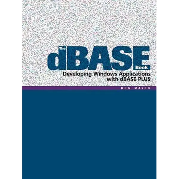 The dBASE Book: Developing Windows Applications with dBASE PLUS - Paperback