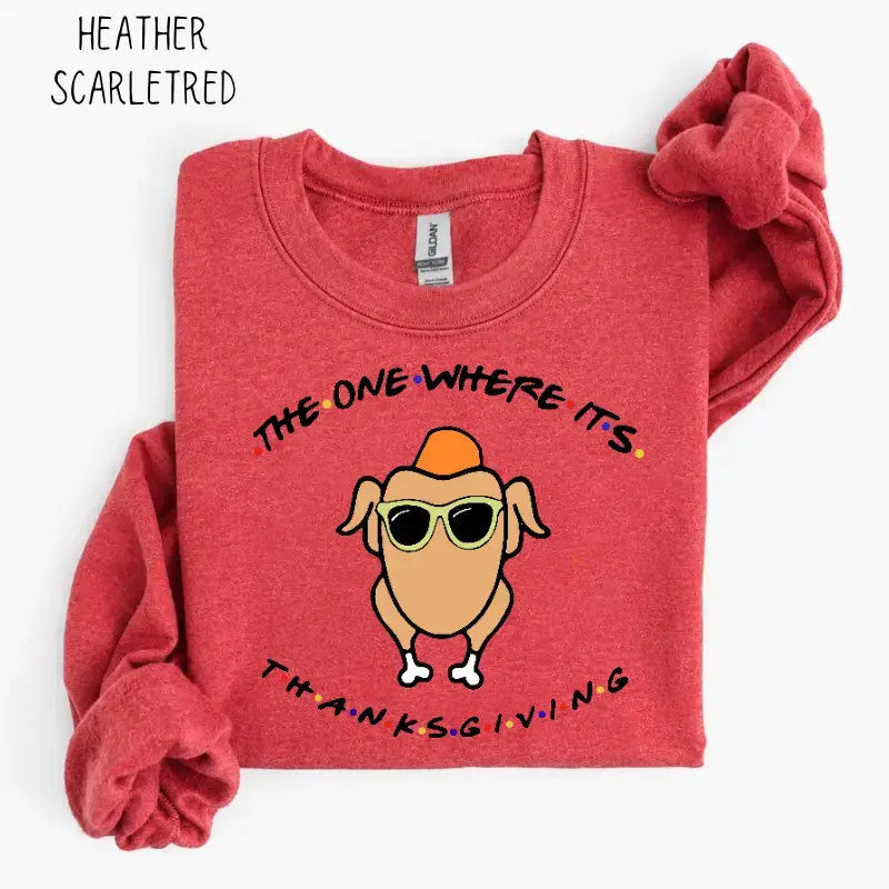 The One Where It’s Thanksgiving Sweatshirt, Funny Friends Turkey, Thanksgiving TV Show Sweatshirt, Cozy Holiday Gift Sweatshirt, Women's Long Sleeve Sweater