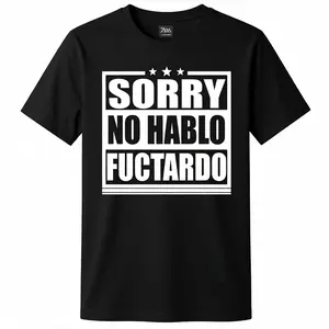 Sorry No Hablo Fuctardo Print, Men's Round Neck Short Sleeves Casual Cotton T-shirt for Daily Wear Cotton Four Season Universal Casual Top Funny Shirts for Men Men's T-Shirt Humor Shirts Holiday Gifts, Made in USA