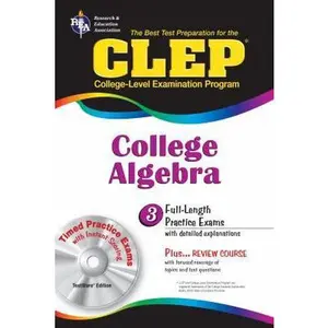 USED-CLEP College Algebra with CD (REA) - The Best Test Prep for the CLEP Exam by The Staff of Research & Education Association (Paperback)