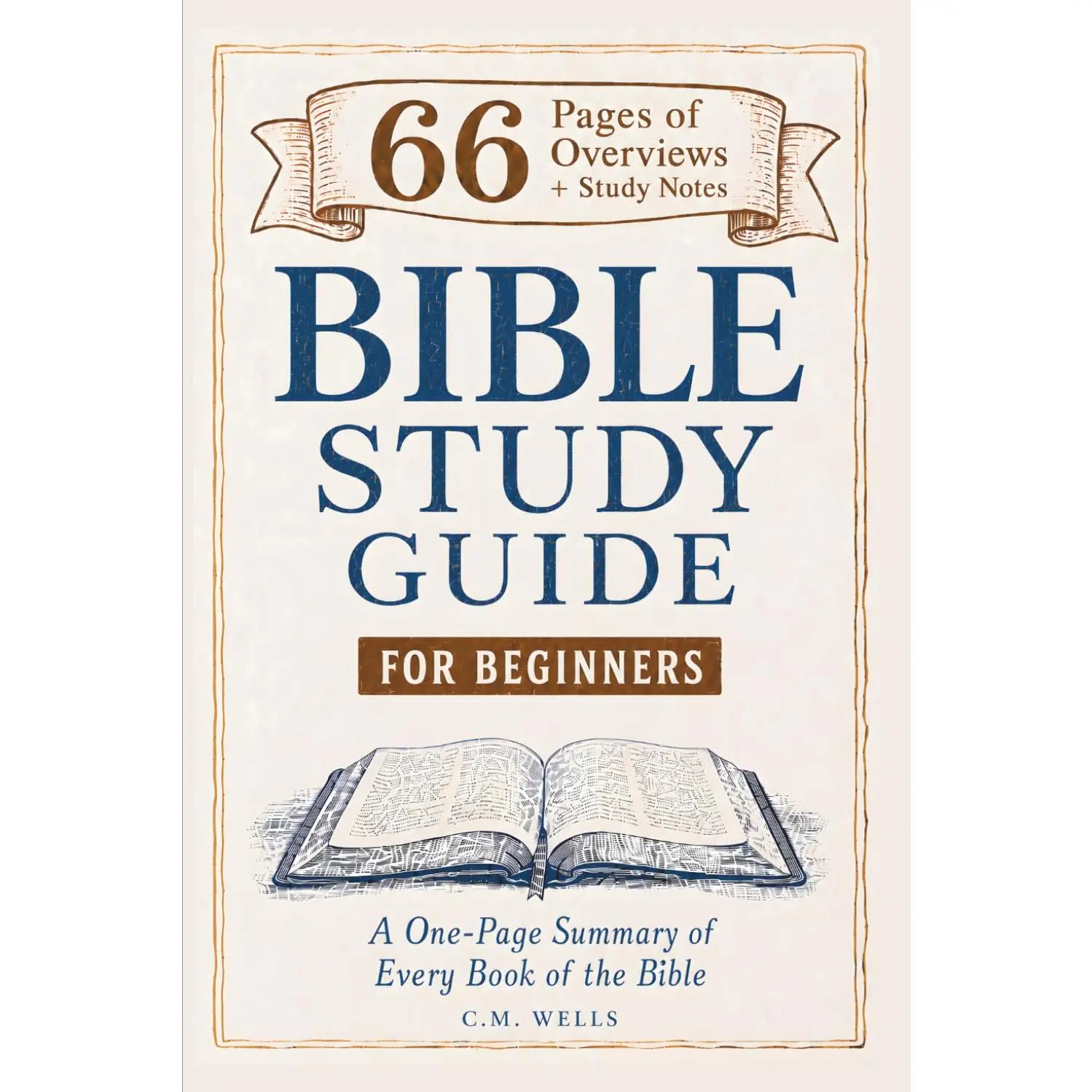 Bible Study Guide 66 Pages for Beginners: An Easy-To-Read Summary | Know Where to Start & Understand All 66 Books (ESV Guides for Beginners)