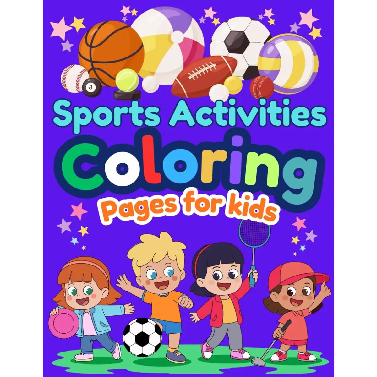 Sports Activities Coloring Pages for Kids: 30 Unique Action-Packed Sports to Color for Kids Ages 3+: Fun & Easy Coloring Pages for Boys and Girls, ... and More! (Sports Activity & Coloring Books) Paperback – October 30, 2025
