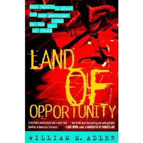 USED Book - Land of Opportunity: One Family's Quest for the American Dream in the Age of Crack by William M. Adler (Paperback) - english