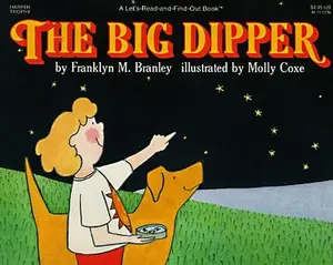 The Big Dipper -- Franklyn M. Branley, Paperback