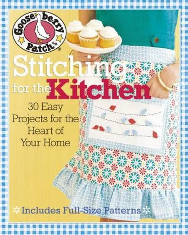 USED-Gooseberry Patch® Stitching for the Kitchen: 30 Easy Projects for the Heart of Your Home (Gooseberry Patch (Paperback)) by Gooseberry Patch (Paperback)