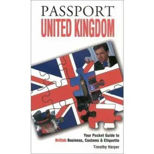 USED-Passport United Kingdom: Your Pocket Guide to British Business, Customs & Etiquette (Passport to the World) by Timothy Harper (Paperback)