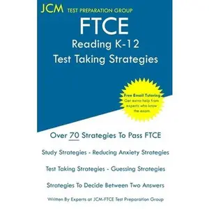 USED-FTCE Reading K-12 - Test Taking Strategies: FTCE 035 Exam - Free Online Tutoring - New 2020 Edition - The latest strategies to pass your exam. by Test Preparation Group, Jcm-Ftce (Paperback)