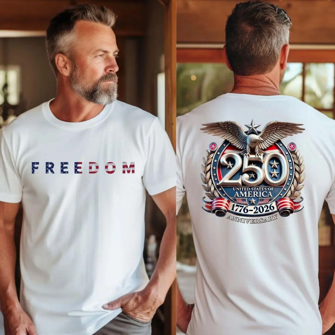 Freedom 250th Anniversary Shirt, USA 250 Years Independence Apparel, 1776–2026 America Anniversary, Patriotic Freedom,Casual Summer T-Shirt with Crew Neck,viral graphic tees
