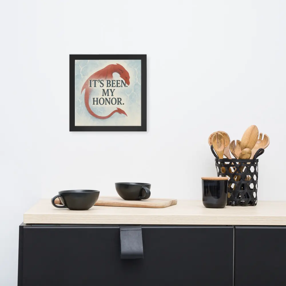 It's been my honor - Forth Wing Quote - Framed poster