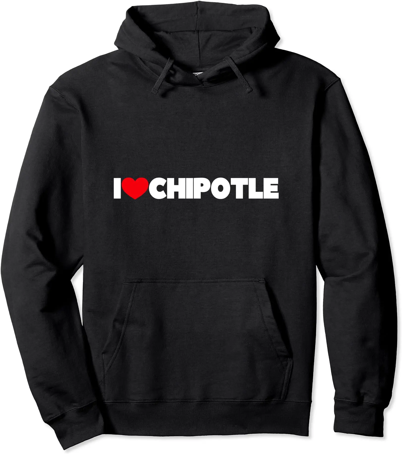 I Love (Heart) Chipotle Pullover Hoodie