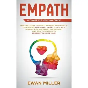 USED-Empath - A Complete Healing Guide: Self discovery, coping strategies and survival techniques for highly sensitive people. Dealing with the effects of by Miller, Ewan (Paperback)