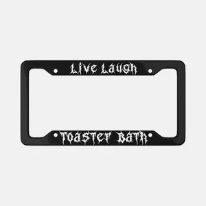 Live Laugh Toaster Bath Aluminum License Plate Frame: Gothic Dark Humor