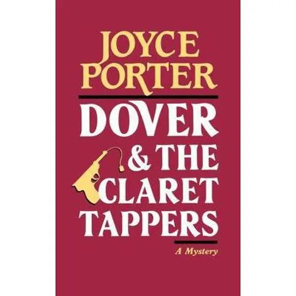 USED-Dover and the Claret Tappers: A Detective Chief Inspector Wilfred Dover Novel (A Chief Inspector Dover Mystery) by Joyce Porter (Paperback)
