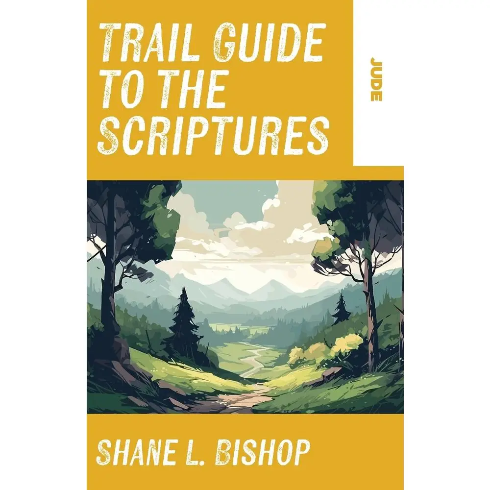 USED-Trail Guide to the Scriptures: Jude by Bishop, Shane L. (Paperback)