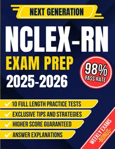 NCLEX-RN EXAM PREP: The Most Complete Study Guide to Ace the NCLEX and Jumpstart Your Nursing Career | Includes 10 Full-Length Practice Exams