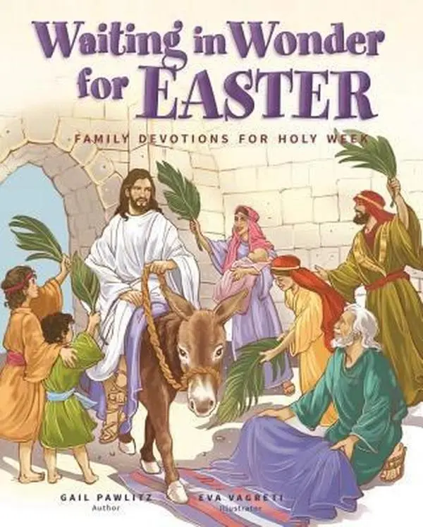 Used Christian Children's Book - Waiting in Wonder for Easter: 15 Family Holy Week Devotions with Easter Story & Beautiful Illustrations by Gail E. Pawlitz (Hardcover, English)