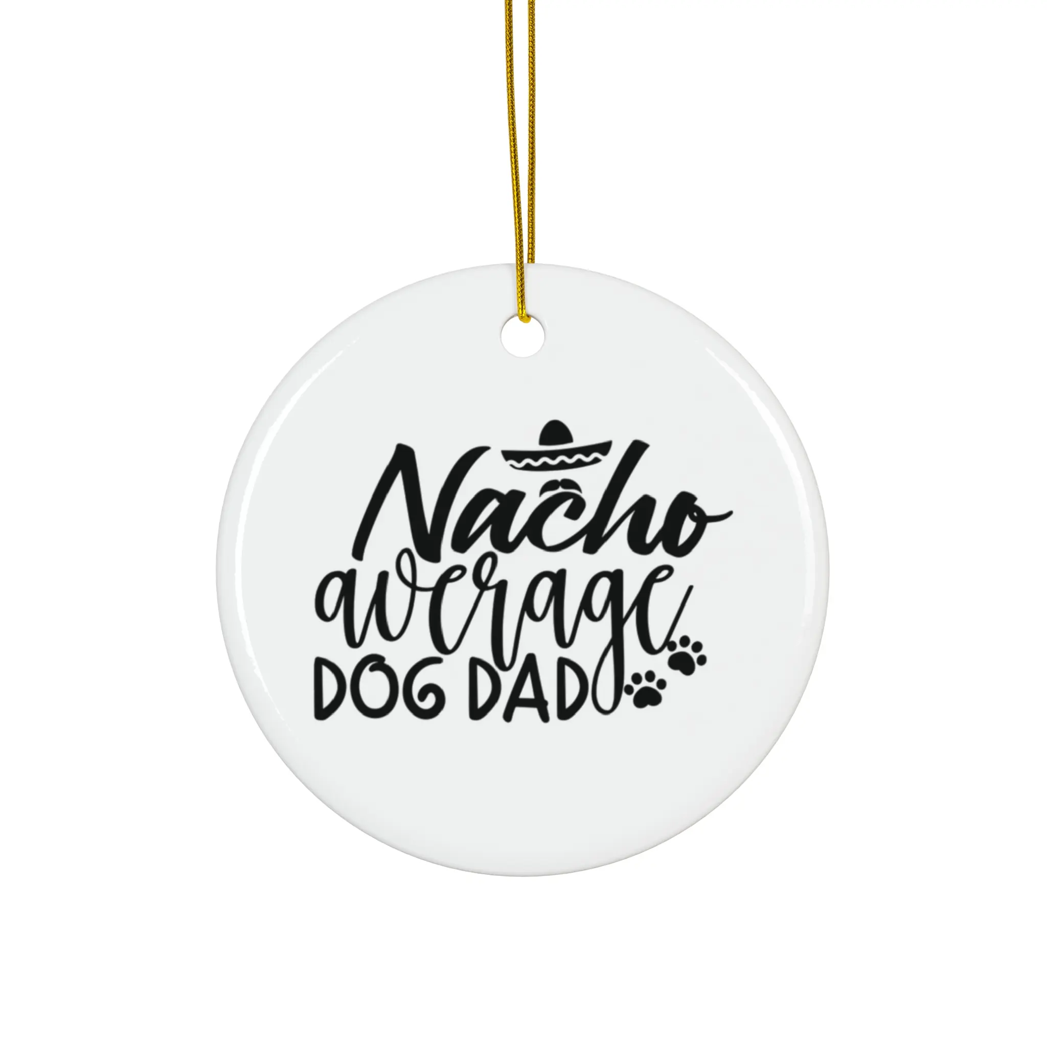 NACHO AVERAGE DOG DAD ORNAMENT