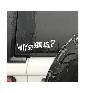 WHY SO SERIOUS VINYL DECAL CAR TRUCK WINDOW LAPTOP STICKER FUNNY JOKE PRANK