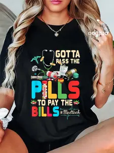 100% Cotton Stethoscope  Gotta Pass The Pills To Pay The Bill Med-Tech T-Shirt