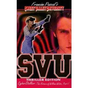 USED-Cyber Stalker: The Return of William White, Part I (Sweet Valley University Thriller #13) by Francine Pascal (Unknown)