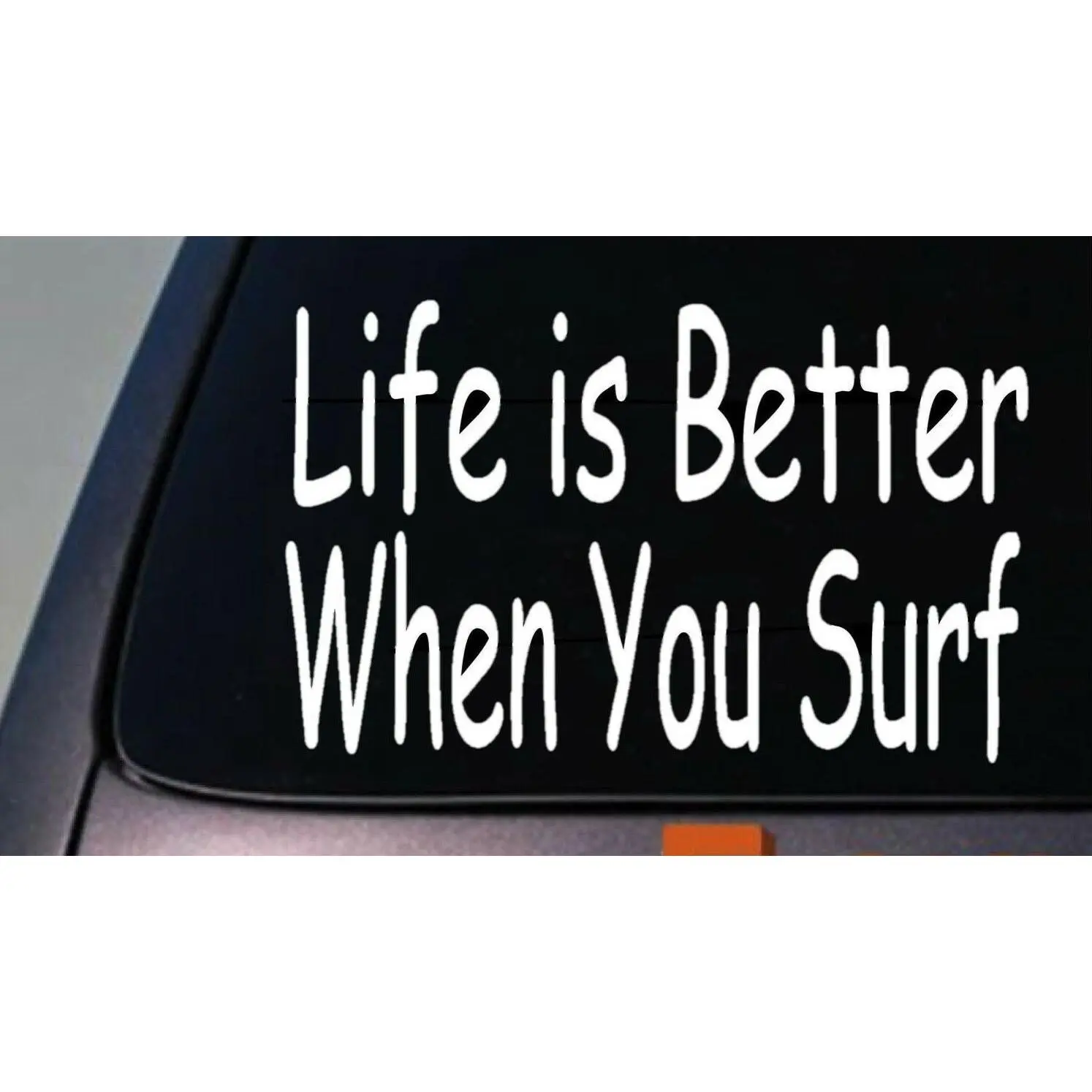life is better when you surf sticker decal beach sand california surfboard swim