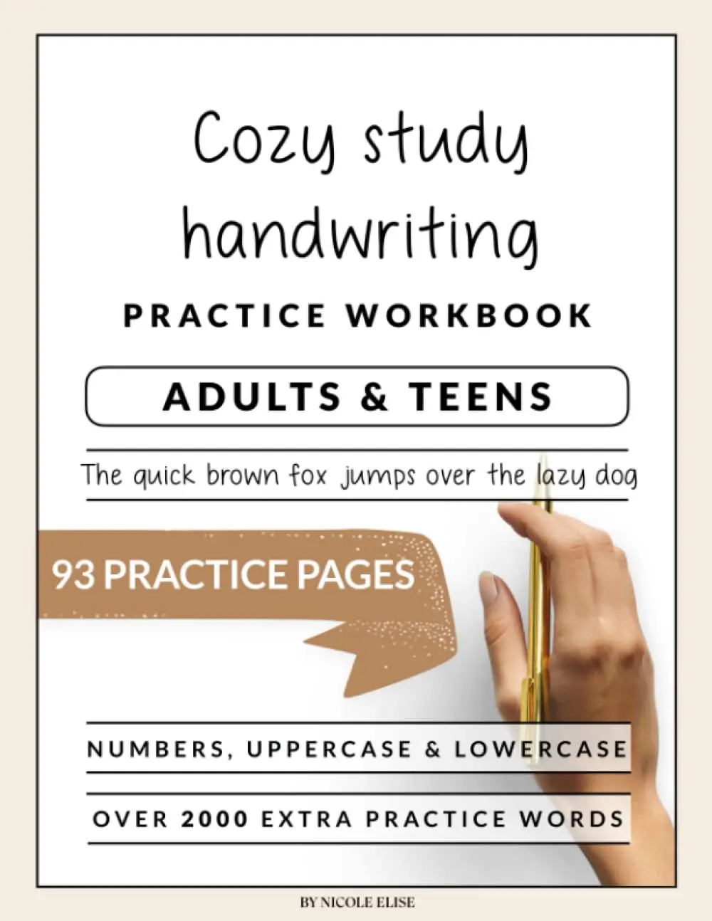 Cozy Study Handwriting Workbook for Adults and Teens: A Booklet to Help ImproveYour Penmanship and Lettering Skills with Tips & Practice Pages