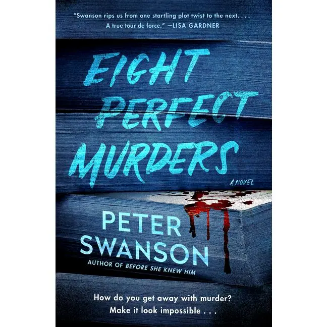 Eight Perfect Murders: A Novel by Peter Swanson [Paperback Book]