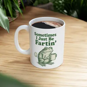 [SALE OFF - SHIP FROM US] Sometimes I Just Be Fartin Mug, Funny Frog Coffee Cup, Meme Gag Gift, Weirdcore Drinkware, Quirky Frog Mug, Unhinged Humor Tea Cup