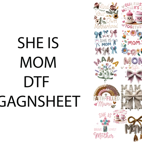 SHE IS MOM DTF GAGNSHEET FOR SHIRTMAKING with Vibrant Floral & Bow Designs for Creative Crafting