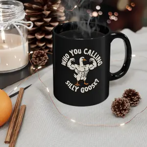 Funny Goose Mug - Who You Calling Silly Goose