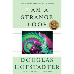 I Am a Strange Loop by Douglas R Hofstadter [Paperback Book]