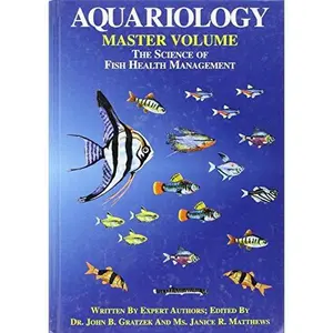 USED-Aquariology: The Science of Fish Health Management - Master Volume by John B. Gratzek (Hardcover)
