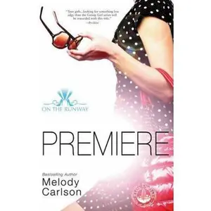 USED-Premiere (On the Runway) by Melody Carlson (Paperback)