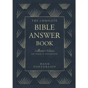 The Complete Bible Answer Book: Collector's Edition: Revised and Expanded