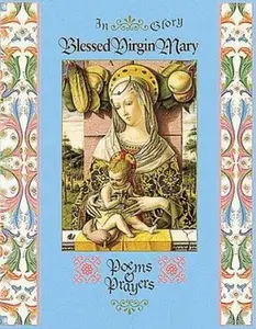 USED-In Glory Blessed Virgin Mary: Poems & Prayers by Various (Hardcover)
