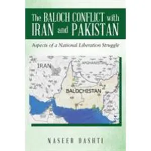 USED-The Baloch Conflict with Iran and Pakistan: Aspects of a National Liberation Struggle by Dashti, Naseer (Paperback)