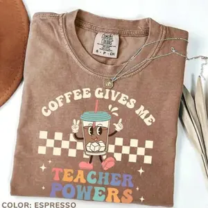 Comfort Colors Coffee Gives Me Teacher Powers Shirt, Coffee Teacher Shirt, Teacher Appreciation Gift, Teacher School, Teachers Day Tshirt