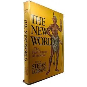 USED-The New World: The First Pictures of America by Stefan Lorant (Hardcover)