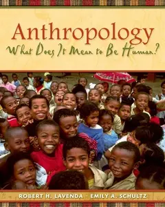 USED-Anthropology: What Does It Mean to Be Human? by Robert H. Lavenda (Paperback)