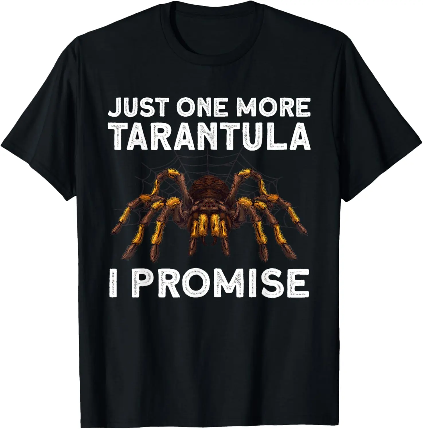 Funny Tarantula Design For Men Women Tarantula Lover T-Shirt