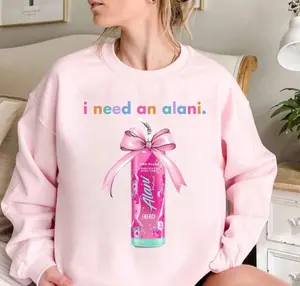 I NEED AN ALANI TShirt - Sweatshirt, Alani Pink Cute T-Shirt Crewneck, Energy Drink Shirt, Energy Drink Lover Tee