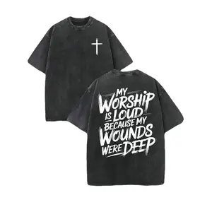 My Worship Is Loud Because My Wounds Were Deep Unisex Washed Christian Shirt, Christian Scripture T-Shirt, Vintage Retro Washed Shirt Double Sided Printed