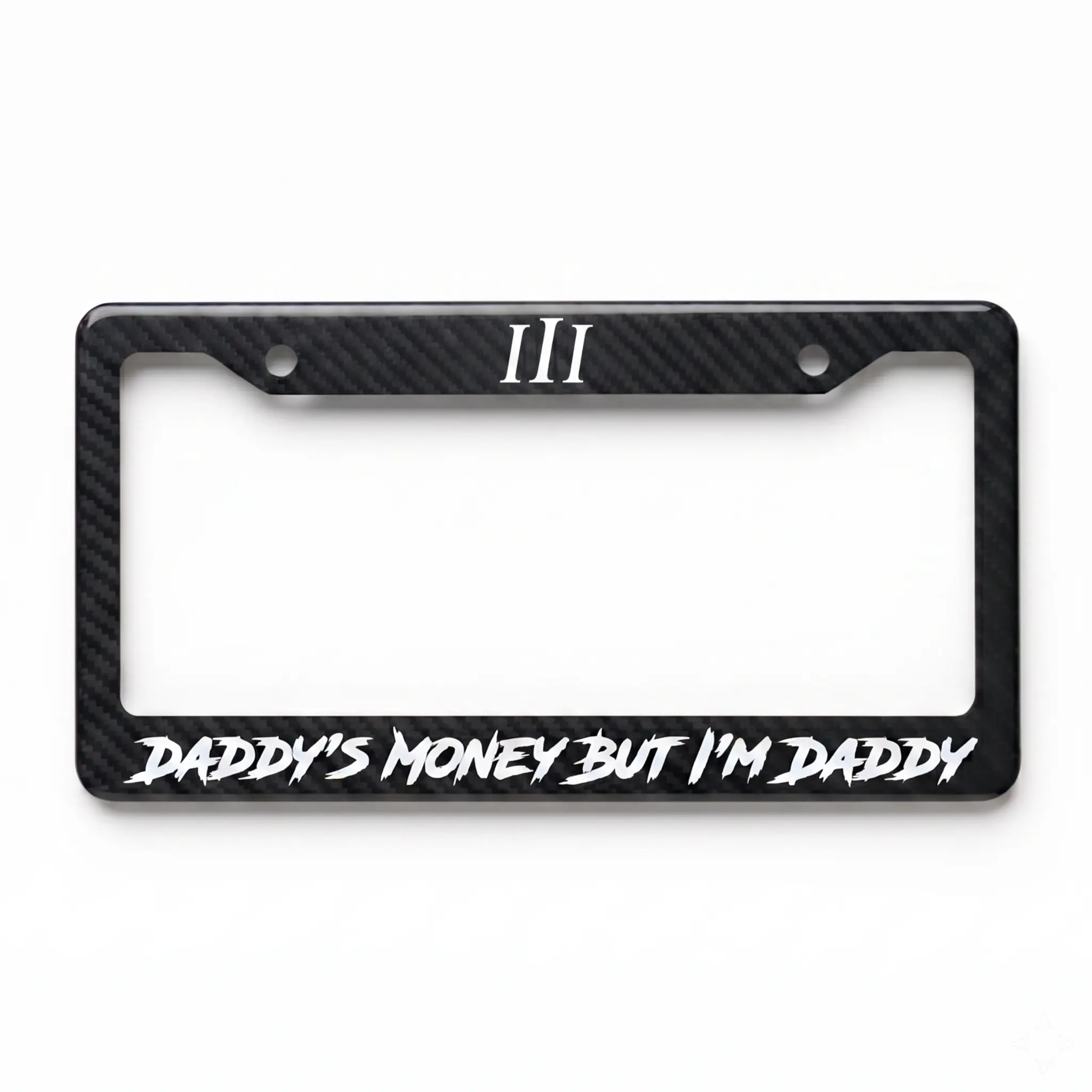 CARBON FIBER "DADDY'S MONEY" LICENSE PLATE FRAME